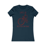 T shirt Femme Slim <br> Life is Better on Bike