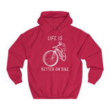 Hoodie Unisexe <br> Life is Better on Bike