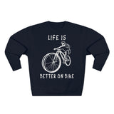 Sweat Unisexe <br> Life is Better on Bike