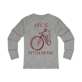 T Shirt Manche Longue Slim <br> Life is Better on Bike