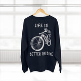 Sweat Unisexe <br> Life is Better on Bike