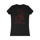 T shirt Femme Slim <br> Life is Better on Bike