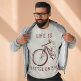 Sweat Unisexe <br> Life is Better on Bike