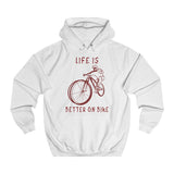 Hoodie Unisexe <br> Life is Better on Bike