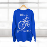 Sweat Unisexe <br> Life is Better on Bike