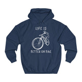Hoodie Unisexe <br> Life is Better on Bike
