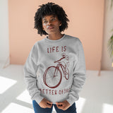 Sweat Unisexe <br> Life is Better on Bike