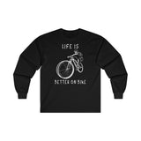 T shirt Manche Longue <br> Life is Better on Bike