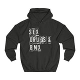 Hoodie Unisexe <br> Sex Drugs & BMX