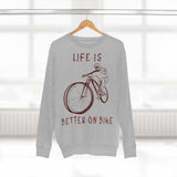 Sweat Unisexe <br> Life is Better on Bike